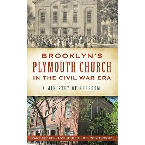 Brooklyn's Plymouth Church in the Civil War Era: A Ministry of Freedom - Hardcover