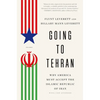 Going to Tehran: Why America Must Accept the Islamic Republic of Iran - Paperback