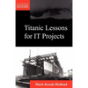 Titanic Lessons for It Projects - Paperback