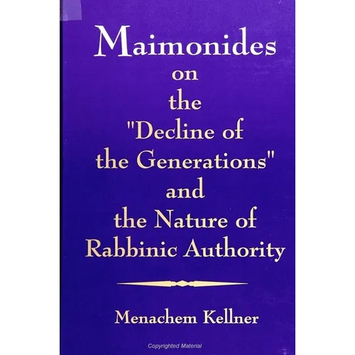 Maimonides on the Decline of the Generations and the Nature of Rabbinic Authority - Paperback