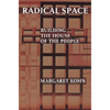 Radical Space: Building the House of the People - Paperback