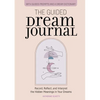 The Guided Dream Journal: Record, Reflect, and Interpret the Hidden Meanings in Your Dreams - Paperback