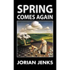 Spring Comes Again - Hardcover