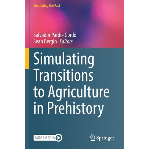 Simulating Transitions to Agriculture in Prehistory - Paperback