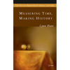 Measuring Time, Making History - Paperback