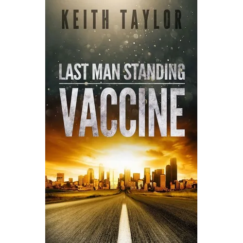 Vaccine: Last Man Standing Book 3 - Paperback