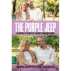 The Purple Jeep: A Couple's Story of Loving through Dying - Paperback