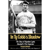 In Ty Cobb's Shadow: The Story of Napoleon Lajoie, Baseball's First Superstar - Paperback