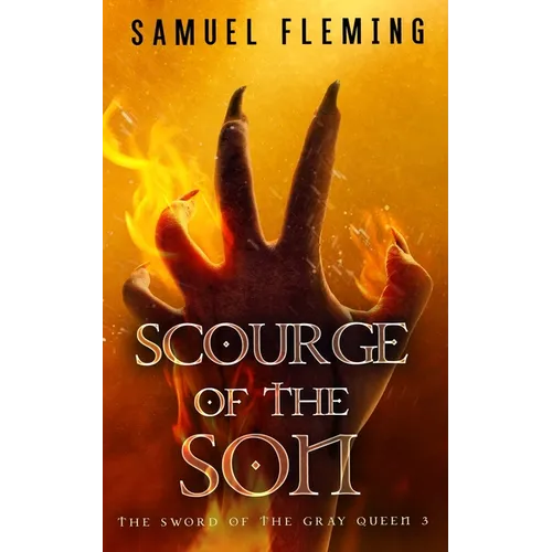Scourge of the Son: A Monster Hunter, Sword & Sorcery Novel - Paperback