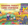 Grandma Panda's China Storybook: Legends, Traditions and Fun - Hardcover
