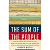 The Sum of the People: How the Census Has Shaped Nations, from the Ancient World to the Modern Age - Hardcover