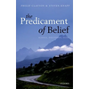 The Predicament of Belief: Science, Philosophy, and Faith - Paperback
