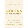 Modern Achievement: A New Approach to Timeless Lessons for Aspiring Leaders - Paperback