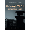 Enslavement - Enterprise Lost: Joseph Walker Series - Paperback