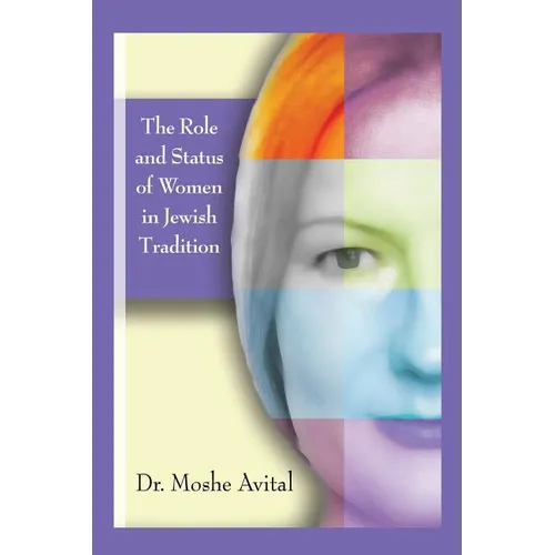 The Role And Status Of Women In Jewish Tradition: A Commentary on Jewish Feminism - Paperback