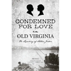 Condemned for Love in Old Virginia: The Lynching of Arthur Jordan - Paperback