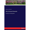 Life of Vincent Priessnitz: Founder of Hydropathy - Paperback