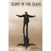 Glory in the Glass - Paperback
