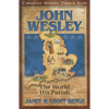 John Wesley: The World, His Parish - Paperback