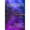 Voyagers: Twelve Journeys Through Space and Time - Paperback