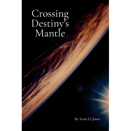 Crossing Destiny's Mantle - Paperback