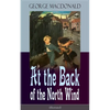 At the Back of the North Wind (Illustrated): Children's Classic Fantasy Novel - Paperback
