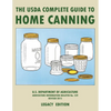 The USDA Complete Guide To Home Canning (Legacy Edition): The USDA's Handbook For Preserving, Pickling, And Fermenting Vegetables, Fruits, and Meats - - Paperback