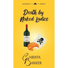 Death by Naked Ladies: A clean cozy mystery with a bit of ooh-la-la - Hardcover