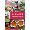 Blender Recipe Book: 100 Tasty & Healthy Recipes for Blender Cooking - Paperback