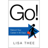 Go!: Reboot Your Career in 90 Days - Hardcover