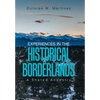 Experiences in the Historical Borderlands: A Shared Ancestry - Hardcover