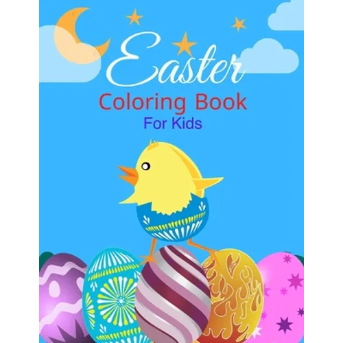 Easter coloring book For Kids: Ages 2-6 Years old, Toddlers, and Pre-school, Large and Simple Pages For Boys and Girls. Bet Gift For Your Little one. - Paperback