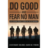 Do Good and Fear No Man: Life Lessons from a Career in the US Marines - Paperback