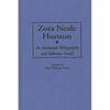 Zora Neale Hurston: An Annotated Bibliography and Reference Guide - Hardcover