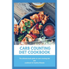 Carb Counting Diet Cookbook: The ultimate book guide on carb counting diet and cookbook for healthy lifestyle - Paperback