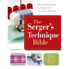 The Serger's Technique Bible: The Complete Guide to Serging and Decorative Stitching - Paperback