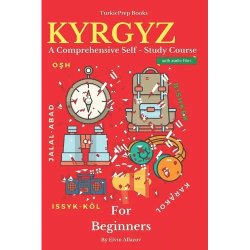 Kyrgyz for Beginners: A Comprehensive Self-Study Course - Paperback