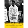 Witnessing and Testifying - Paperback