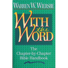 With the Word: The Chapter-By-Chapter Bible Handbook - Paperback