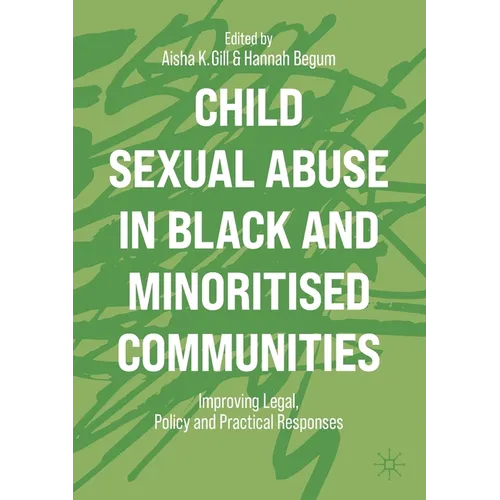 Child Sexual Abuse in Black and Minoritised Communities: Improving Legal, Policy and Practical Responses - Paperback