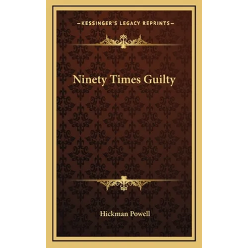 Ninety Times Guilty - Hardcover