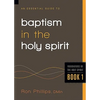 An Essential Guide to Baptism in the Holy Spirit: Volume 1 - Paperback