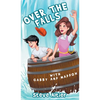 Over the Falls with Gabby and Maddox - Hardcover