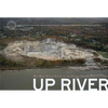 Up River: Man-Made Sites of Interest on the Hudson from the Battery to Troy - Hardcover