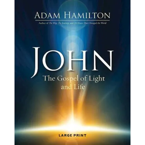 John [Large Print]: The Gospel of Light and Life - Paperback