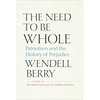 The Need to Be Whole: Patriotism and the History of Prejudice - Paperback