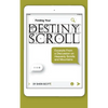 Finding Your Destiny Scroll: Excerpts from a Discussion on Heavenly Scrolls and Mountains - Paperback