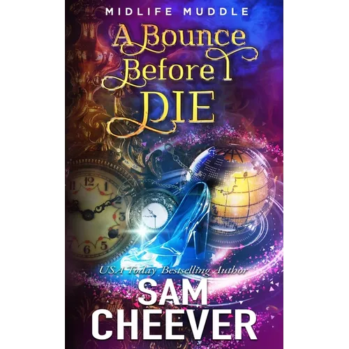 A Bounce Before I Die: A Rollicking Paranormal Women's Fiction Adventure - Paperback