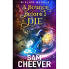 A Bounce Before I Die: A Rollicking Paranormal Women's Fiction Adventure - Paperback