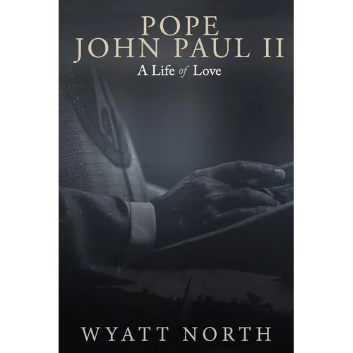 Pope John Paul II: A Life of Love - Paperback